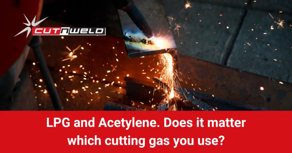 LPG vs. Acetylene As a Cutting Gas